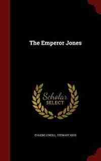 The Emperor Jones by Eugene O'Neill