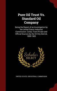 Front cover_Pure Oil Trust Vs. Standard Oil Company