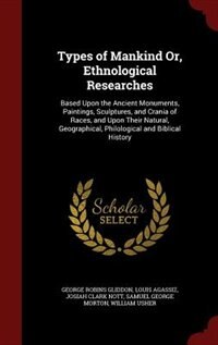 Front cover_Types of Mankind Or, Ethnological Researches