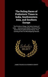 Front cover_The Ruling Races of Prehistoric Times in India, Southwestern Asia, and Southern Europe