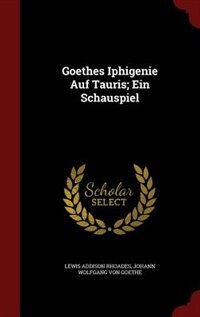 Front cover_Goethes Iphigenie Auf Tauris; Ein Schauspiel