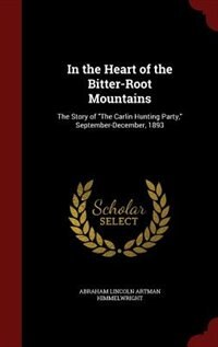 Couverture_In the Heart of the Bitter-Root Mountains