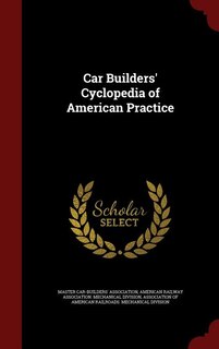 Car Builders' Cyclopedia of American Practice
