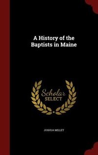 Couverture_A History of the Baptists in Maine