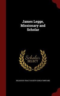 Front cover_James Legge, Missionary and Scholar