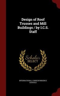 Couverture_Design of Roof Trusses and Mill Buildings / by I.C.S. Staff