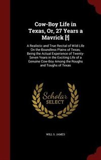 Front cover_Cow-Boy Life in Texas, Or, 27 Years a Mavrick [!]