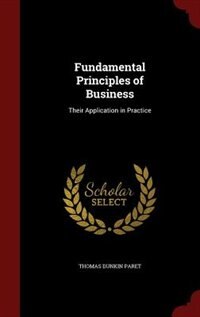Fundamental Principles of Business: Their Application in Practice