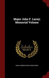 Front cover_Major John F. Lacey; Memorial Volume