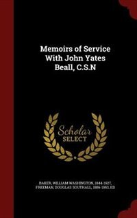 Front cover_Memoirs of Service With John Yates Beall, C.S.N