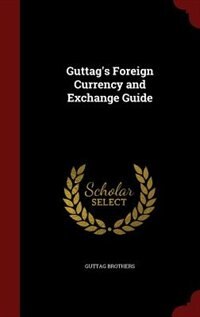 Couverture_Guttag's Foreign Currency and Exchange Guide