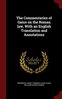 Front cover_The Commentaries of Gaius on the Roman law, With an English Translation and Annotations