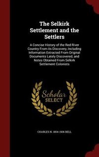 Front cover_The Selkirk Settlement and the Settlers