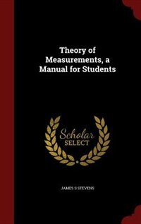 Theory of Measurements, a Manual for Students