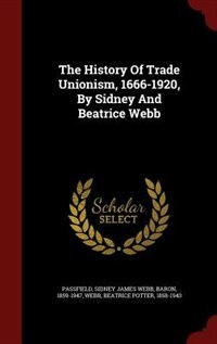 Couverture_The History Of Trade Unionism, 1666-1920, By Sidney And Beatrice Webb