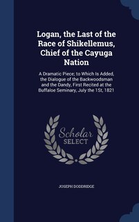 Couverture_Logan, the Last of the Race of Shikellemus, Chief of the Cayuga Nation