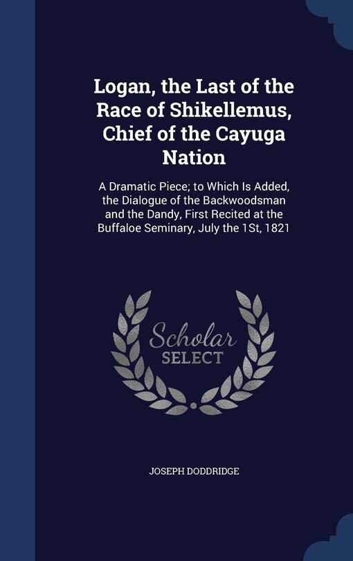 Couverture_Logan, the Last of the Race of Shikellemus, Chief of the Cayuga Nation