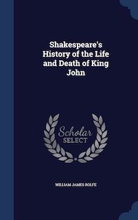 Couverture_Shakespeare's History of the Life and Death of King John