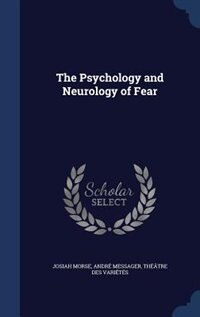 Couverture_The Psychology and Neurology of Fear