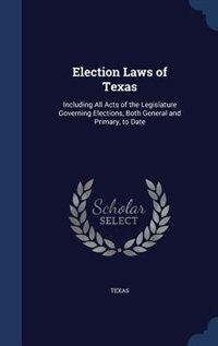 Front cover_Election Laws of Texas
