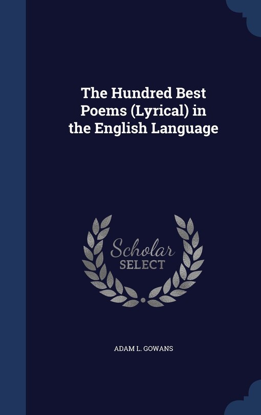 Front cover_The Hundred Best Poems (Lyrical) in the English Language