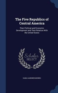 Couverture_The Five Republics of Central America