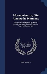 Front cover_Mormonism, or, Life Among the Mormons