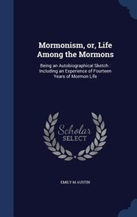 Front cover_Mormonism, or, Life Among the Mormons
