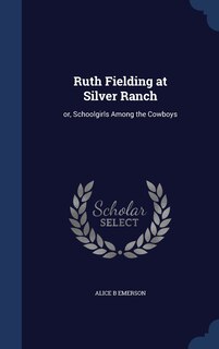Front cover_Ruth Fielding at Silver Ranch