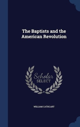 The Baptists and the American Revolution