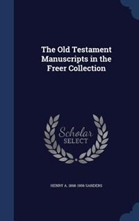 Front cover_The Old Testament Manuscripts in the Freer Collection