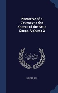 Couverture_Narrative of a Journey to the Shores of the Artic Ocean, Volume 2