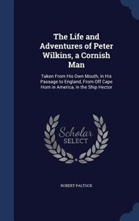 Front cover_The Life and Adventures of Peter Wilkins, a Cornish Man
