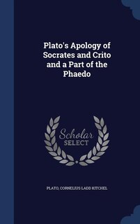 Couverture_Plato's Apology of Socrates and Crito and a Part of the Phaedo