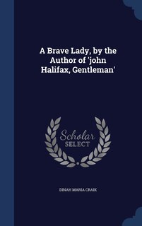 Front cover_A Brave Lady, by the Author of 'john Halifax, Gentleman'