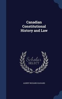 Canadian Constitutional History and Law