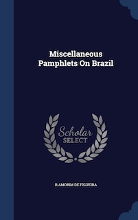 Front cover_Miscellaneous Pamphlets On Brazil