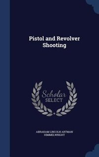 Front cover_Pistol and Revolver Shooting