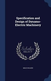 Couverture_Specification and Design of Dynamo-Electric Machinery