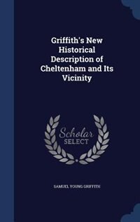 Front cover_Griffith's New Historical Description of Cheltenham and Its Vicinity