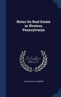 Front cover_Notes On Real Estate in Western Pennsylvania