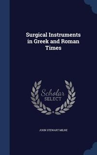 Couverture_Surgical Instruments in Greek and Roman Times