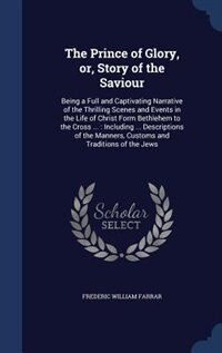 Front cover_The Prince of Glory, or, Story of the Saviour