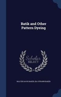 Couverture_Batik and Other Pattern Dyeing