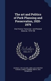 Front cover_The art and Politics of Park Planning and Preservation, 1920-1979