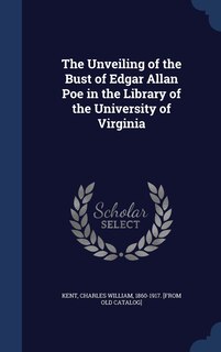 Couverture_The Unveiling of the Bust of Edgar Allan Poe in the Library of the University of Virginia