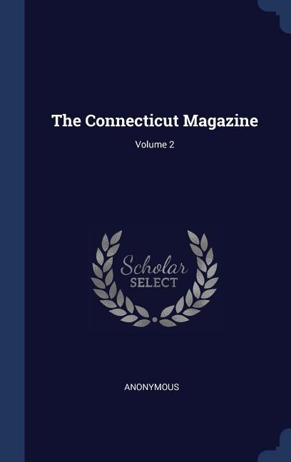 Front cover_The Connecticut Magazine; Volume 2