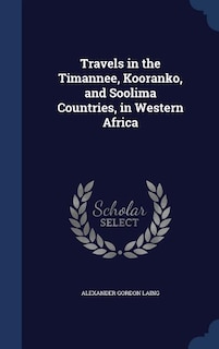 Couverture_Travels in the Timannee, Kooranko, and Soolima Countries, in Western Africa