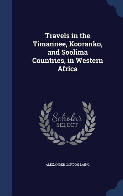 Couverture_Travels in the Timannee, Kooranko, and Soolima Countries, in Western Africa