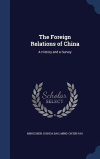 The Foreign Relations of China: A History and a Survey